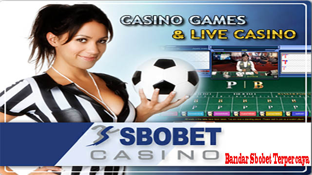 Bandar Sbobet Terpercaya