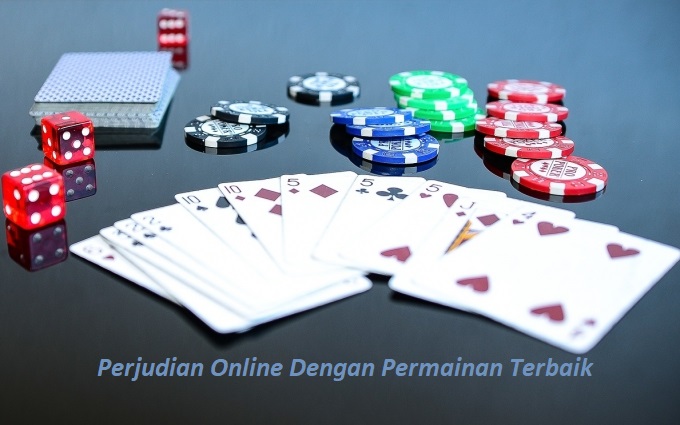 Perjudian Online Dengan Permainan Terbaik